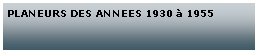 Zone de Texte: PLANEURS DES ANNEES 1930  1955